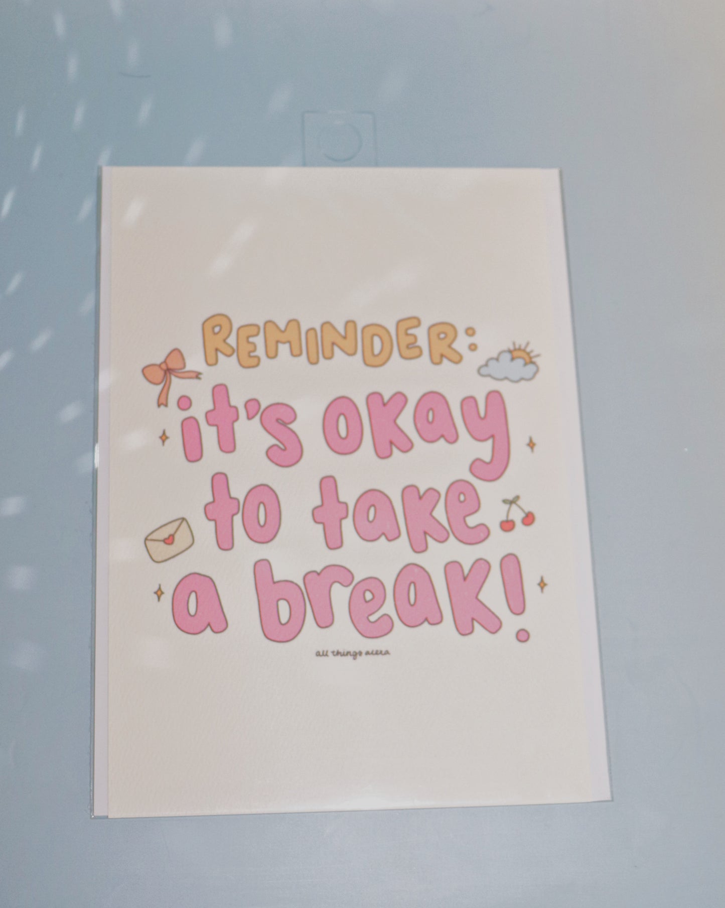 'IT'S OKAY TO TAKE A BREAK' ART PRINT