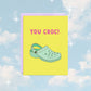 You Croc | Encouragement Card