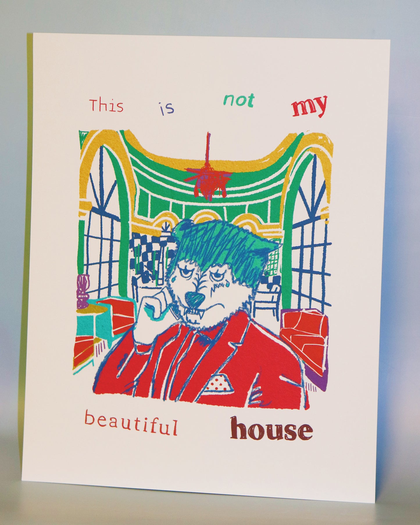 THIS IS NOT MY BEAUTIFUL HOME ART PRINT