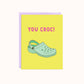 You Croc | Encouragement Card